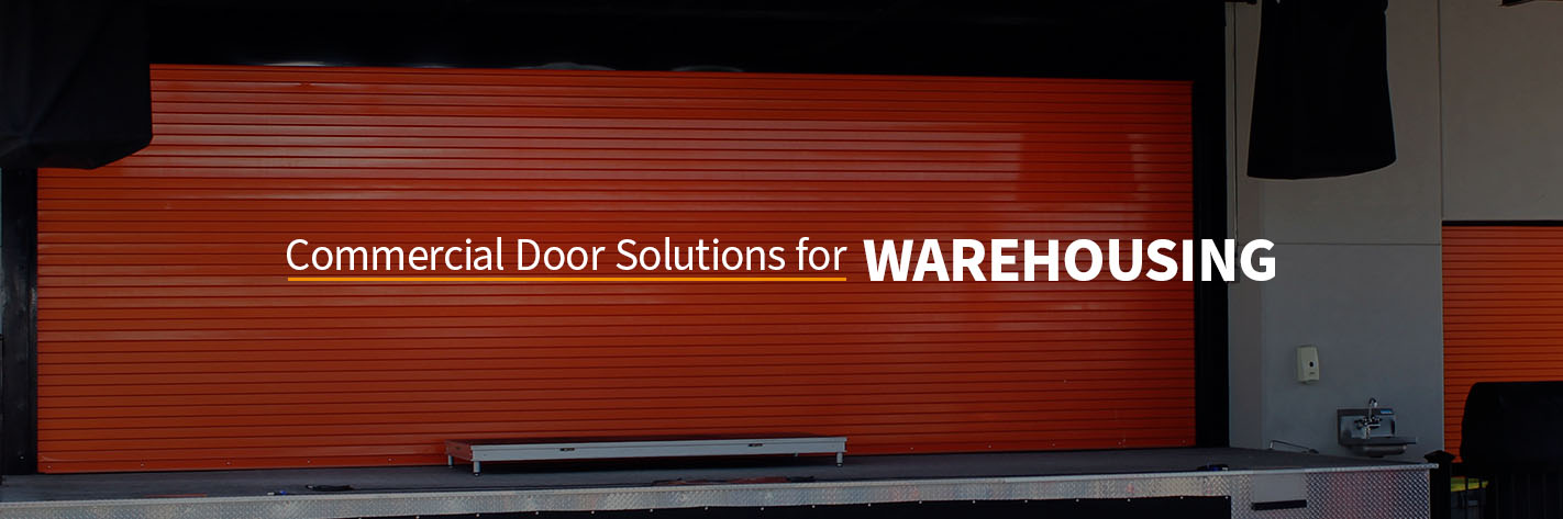 Commercial Door Solutions for Warehousing