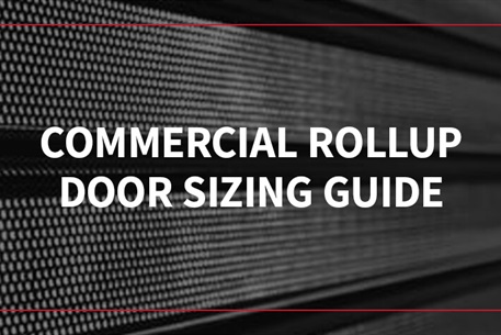 01-Commercial-rollup-door-sizing-guide Commercial Rollup Door Sizing Guide