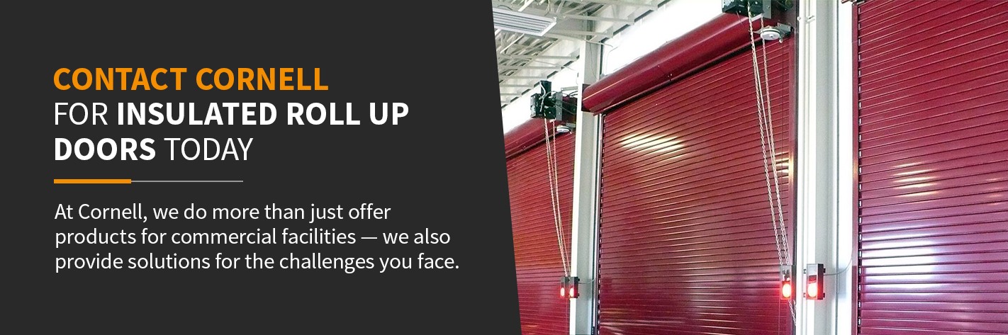 Contact Cornell for Insulated Roll up Doors Today