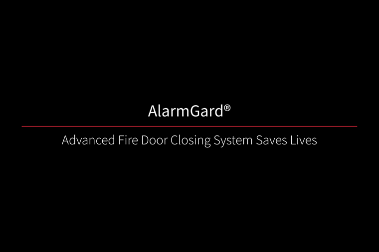 AlarmGard Advanced Fire Door Closing System Saves Lives