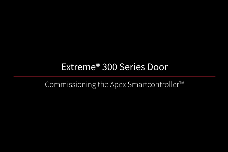 Extreme 300 Series Door Commissioning the Apex Smartcontroller