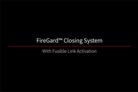 FireGard Closing System with Fusible Link Activation