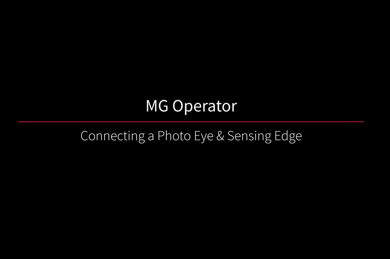 MG Operator Connecting a Photo Eye and Sensing Edge