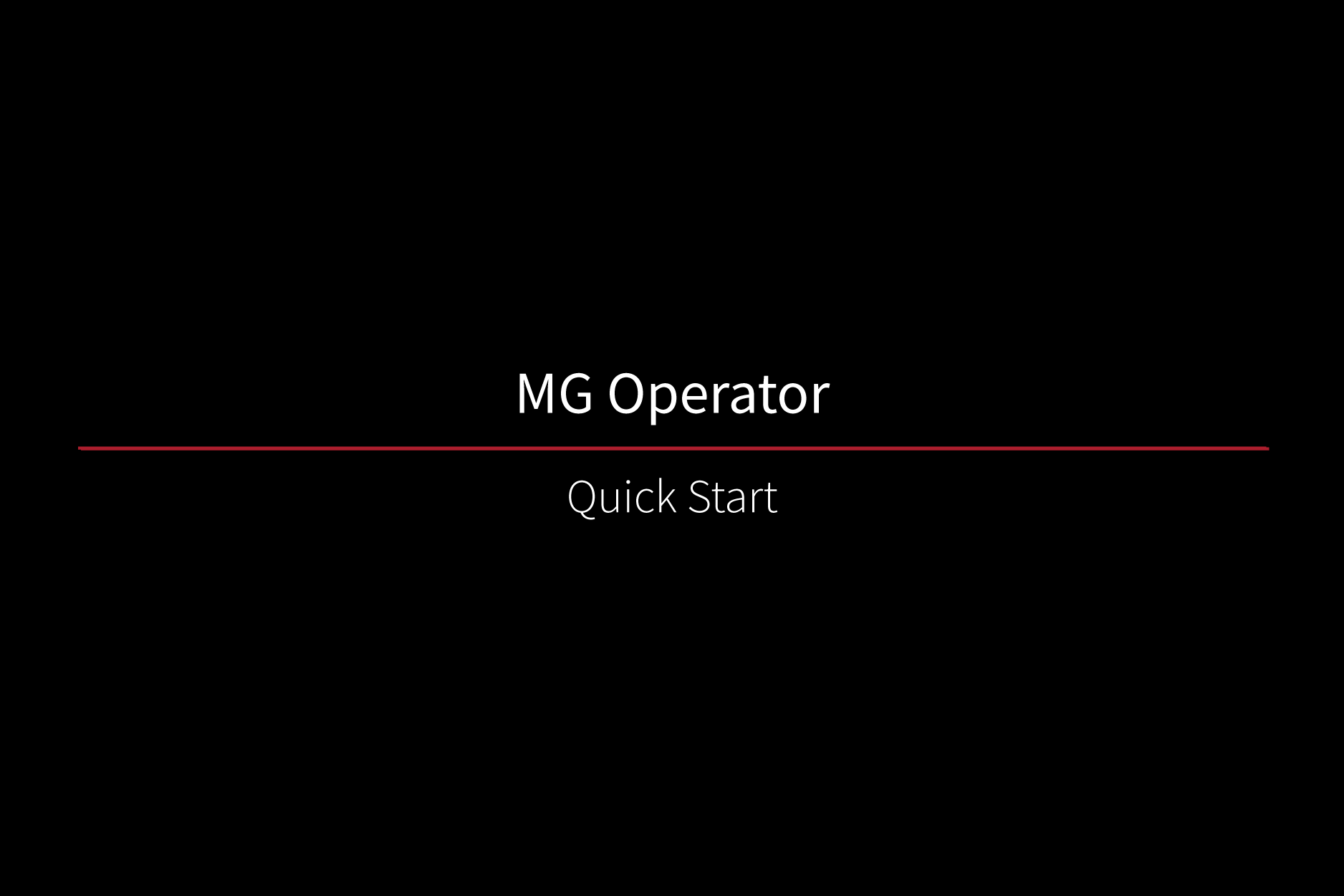 MG Operator QuickStart
