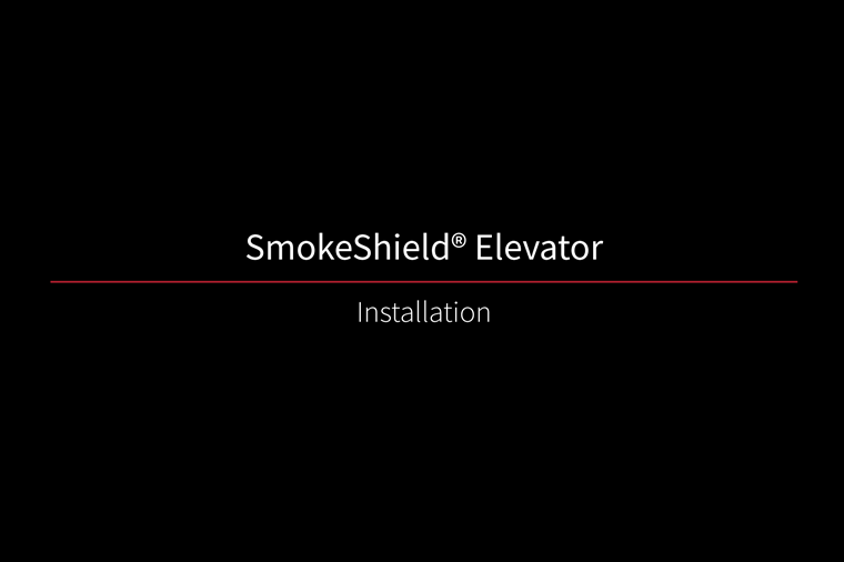 SmokeShield Installation SmokeShield Elevator Installation